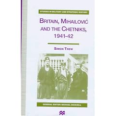 Britain, Mihailovic and the Chetniks, 1941-42