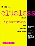 If You're Clueless About Insurance and Want to Know More