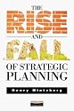 The Rise and Fall of Strategic Planning