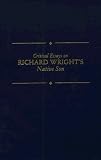 Critical Essays on American Literature Series - Richard Wright's Native Son (Critical Essays on American Literature Series)