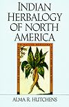Indian Herbalogy of North America