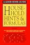 Household Hints and Formulas (Good-Sense Guide)