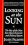 Looking at the Sun: The Rise of the New East Asian Economic and Political System