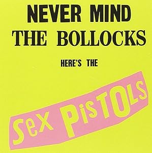 Sex Pistols / Never Mind The Bollocks Here's The Sex Pistols