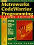 Metrowerks CodeWarrior Programming
