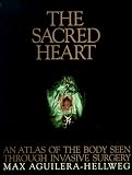 The Sacred Heart: An Atlas of the Body Seen Through Invasive Surgery