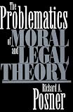 The Problematics of Moral and Legal Theory (Belknap)