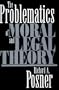 The Problematics of Moral and Legal Theory (Belknap)
