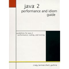 Java 2 Performance and Idiom Guide