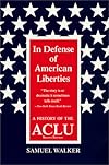 In Defense of American Liberties, Second Edition: A History of the ACLU