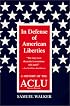 In Defense of American Liberties, Second Edition: A History of the ACLU