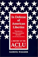 In Defense of American Liberties, Second Edition: A History of the ACLU