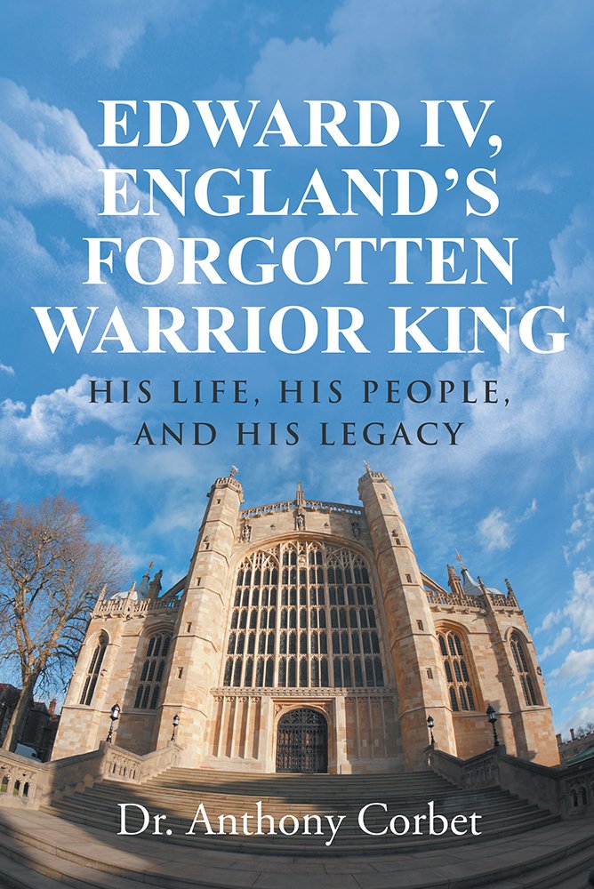 Amazon.com: Edward IV, England's Forgotten Warrior King: His Life ... Amazon.com: Edward IV, England's Forgotten Warrior King: His Life ...