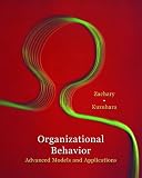 Organizational Behavior: Integrated Models and Applications