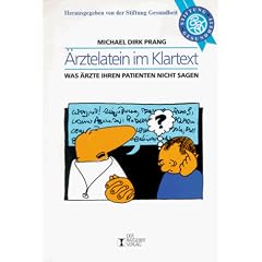 �rztelatein im Klartext: Was �rzte ihren Patienten nicht sagen