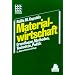 Materialwirtschaft. Grundlagen, Methoden, Techniken, Politik (Studienbücher der Wirtschaft)