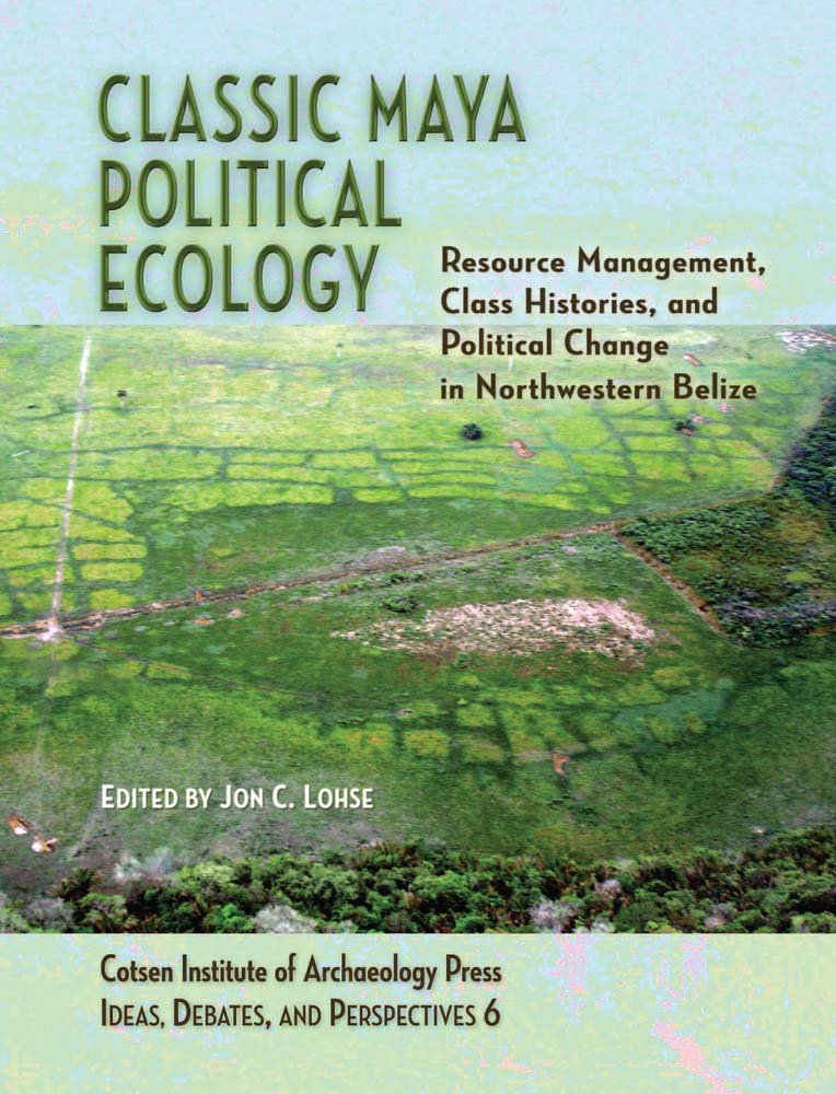 Classic Maya Political Ecology: Resource Management, Class ...