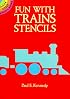 Fun with Trains Stencils (Dover Little Activity Books)