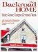 Book Backroad Home: Simple Country Designs of Cottages, Cabins, Barns, Stables, Garages and Garden Sheds with Sources for Blueprints, Kits, Building Access