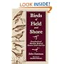 Birds of Field and Shore: Grassland and Shoreline Birds of Eastern North America