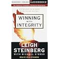 Winning with Integrity: Getting What You're Worth Without Selling Your Soul by Leigh Steinberg
