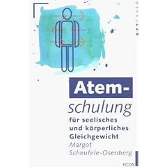 Atemschulung f�r seelisches und k�rperliches Gleichgewicht. ( ECON Ratgeber)