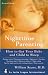 Nighttime Parenting : How to Get Your Baby & Child to Sleep (Growing Family Ser.)