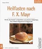 Heilfasten nach F - X - Mayr - Margot Hellmi&szlig;