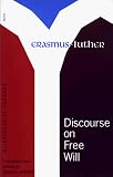 Discourse on Free Will (Milestones of Thought in the History of Ideas)