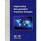 Click here to buy Implementing Next-Generation E-Business Strategies by  Debra Cameron.