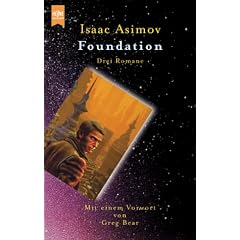 Foundation: Drei Romane: Foundation / Foundation und Imperium / Zweite Foundation