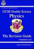 GCSE Double Science: Physics Revision Guide - Foundation Level (Double Science Revision Guides)
