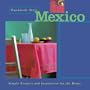 Handmade Style: Mexico: Simple Projects and Inspiration for the Home