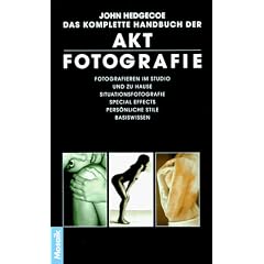 Das komplette Handbuch der Aktfotografie