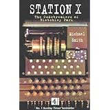 Station X: The Codebreakers of Bletchley Park