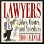 Lawyers Jokes, Quotes. and Anecdotes 2000 Day-To-Day Calendar
