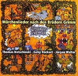Es war einmal: M&auml;rchenlieder nach den Kinder- und Hausm&auml;rchen der Br&uuml;der Grimm