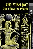 Der schwarze Pharao. - Christian Jacq
