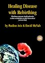 Healing Disease with Rebirthing