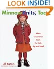 MinnowKnits, Too: More Uncommon Knits for Kids, Big and Small