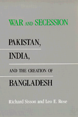 War and Secession: Pakistan, India, and the Creation of Bangladesh under Bangladesh in The Books Store