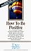 How to Be Positive (Love Tape/Audio Cassette)