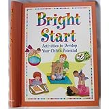 Bright start: Activities to develop your child's potential