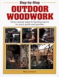 Books : Outdoor Woodwork: Over Twenty Easy-to-build Projects for Your Patio and Garden (Step-by-step)