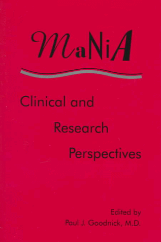 Mania: Clinical and Research Perspectives