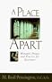 A Place Apart: Monastic Prayer and Practice for Everyone