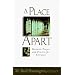 A Place Apart: Monastic Prayer and Practice for Everyone