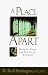 Book A Place Apart: Monastic Prayer and Practice for Everyone