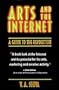 The Arts and the Internet: A Guide to the Revolution