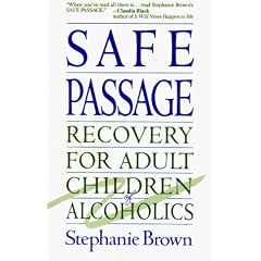 Safe Passage: Recovery for Adult Children of Alcoholics